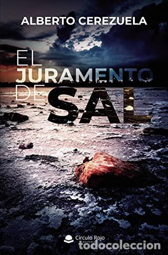 Libros: EL JURAMENTO DE SAL - ALBERTO CEREZUELA - Foto 1