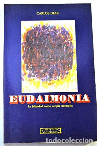 Libros: EUDAIMONIA - D&iacute;az, Carlos - Foto 1