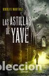 Libros: Las astillas de Yav&eacute; - Rodolfo Mart&iacute;nez - Foto 1