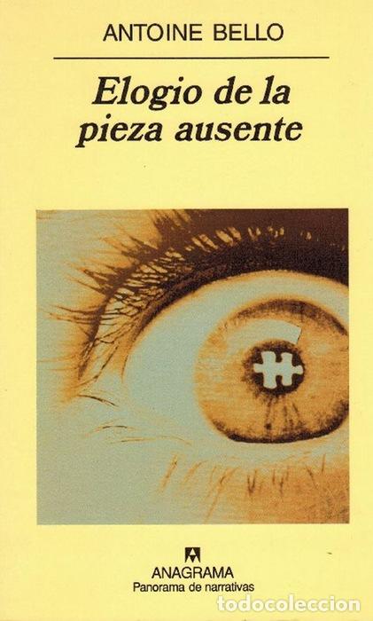 Libros: ELOGIO DE LA PIEZA AUSENTE - BELLO, ANTONIE