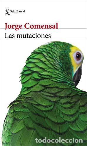 Libros: LAS MUTACIONES - Jorge Comensal - Foto 1