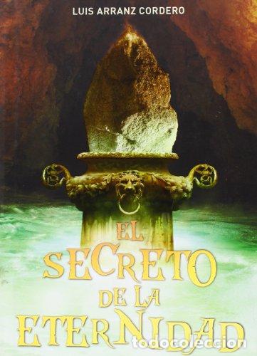 Libri di seconda mano: EL SECRETO DE LA ETERNIDAD - Luis Arranz Cordero