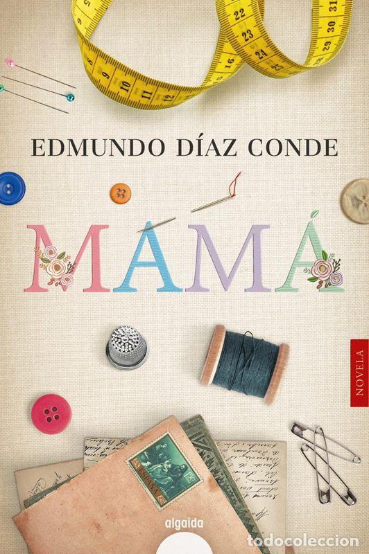 Libros: Mam&aacute;. - D&iacute;az Conde, Edmundo. - Foto 1