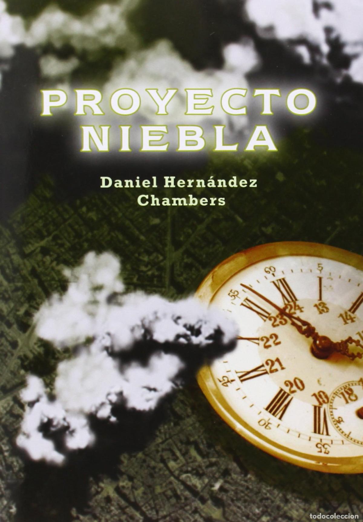 Libros: PROYECTO NIEBLA - Daniel Hern&aacute;ndez Chambers - Foto 1