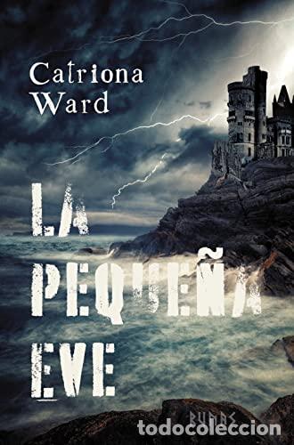Libros: LA PEQUE&Ntilde;A EVE. - Catriona Ward - Foto 1