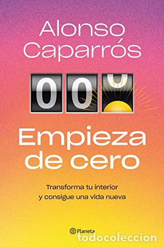 Libros: Empieza de cero - Caparr&oacute;s, Alonso - Foto 1