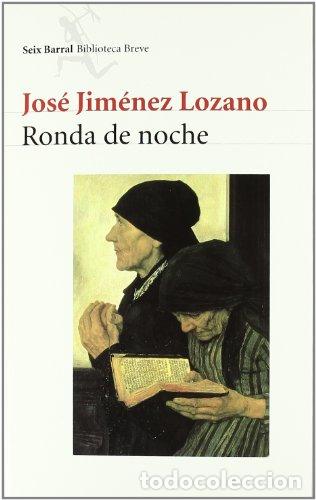 Libros: RONDA DE NOCHE - JOS&Eacute; JIM&Eacute;NEZ LOZANO - Foto 1