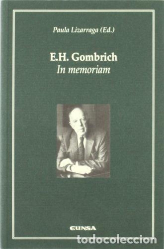 Libros: E.H. GOMBRICH. - Paula Lizarraga (Editora) - Foto 1