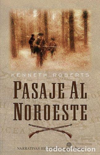 Libros: Pasaje al noroeste. - Roberts, Kenneth - Foto 1