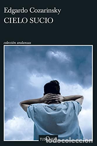 Libros: CIELO SUCIO - Edgardo Cozarinsky - Foto 1