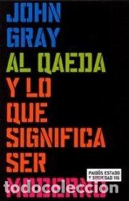 Libros: Al Qaeda y lo que significa ser moderno - John Gray - Foto 1
