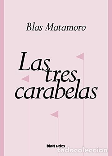 Libros: LAS TRES CARABELAS. - MATAMORO, BLAS - Foto 1