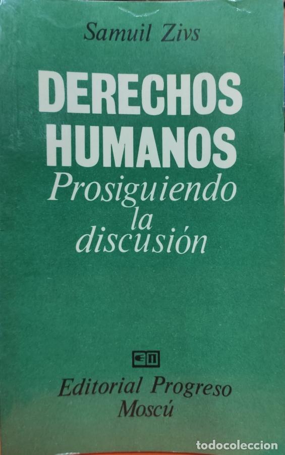 Libros: DERECHOS HUMANOS. Prosiguiendo la discusi&oacute;n - Samuil Zivs - Foto 1