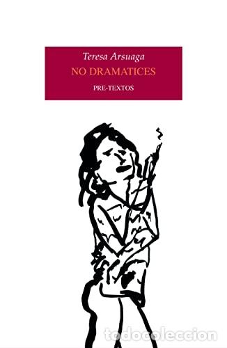 Libros: NO DRAMATICES. - ARSUAGA, TERESA - Foto 1