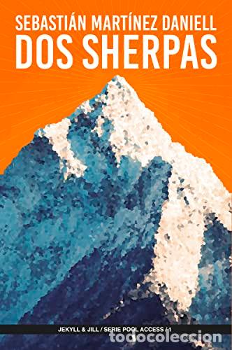 Libros: Dos Sherpas - Mart&iacute;nez Daniell, Sebasti&aacute;n - Foto 1