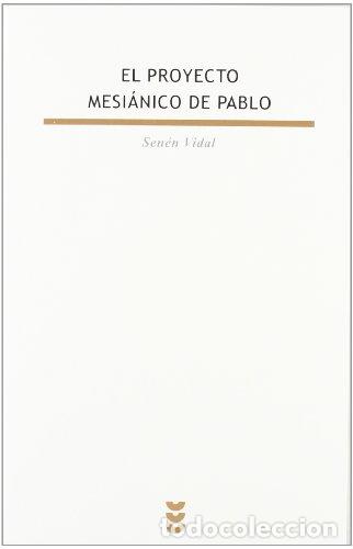 Libros: El Proyecto Mesi&aacute;nico De Pablo - Vidal, Senen - Foto 1