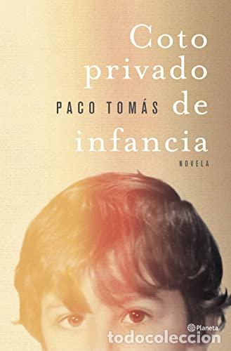 Libros: COTO PRIVADO DE INFANCIA - Paco Tom&aacute;s - Foto 1