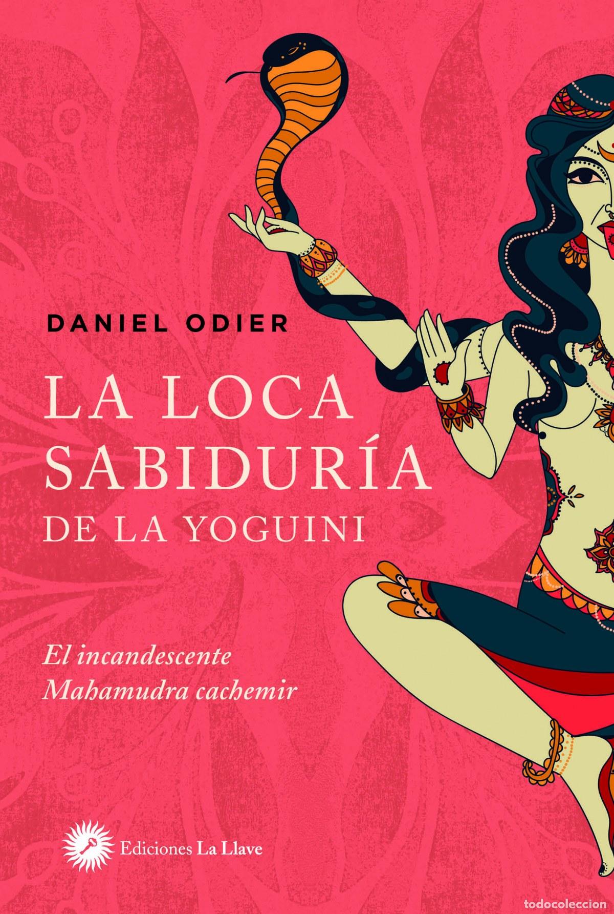 Libros: La loca sabidur&iacute;a de la yoguini - Odier, Daniel - Foto 1