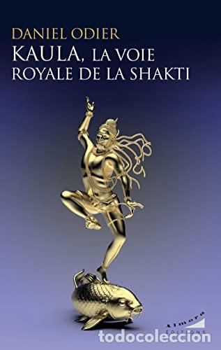 Libros: Kaula, la voie royale de la Shakti - Odier, Daniel - Foto 1