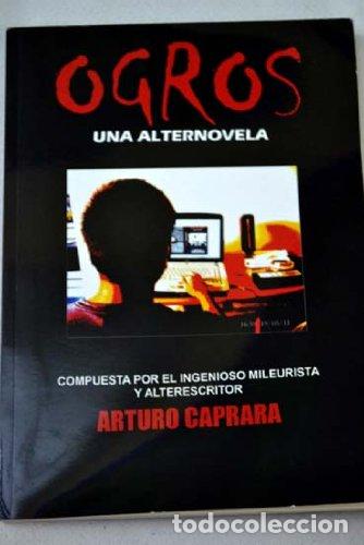 Libros: Ogros - Arturo Caprara - Foto 1