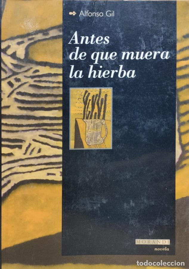 Libros: Antes de que muera la hierba - Alfonso Gil - Foto 1