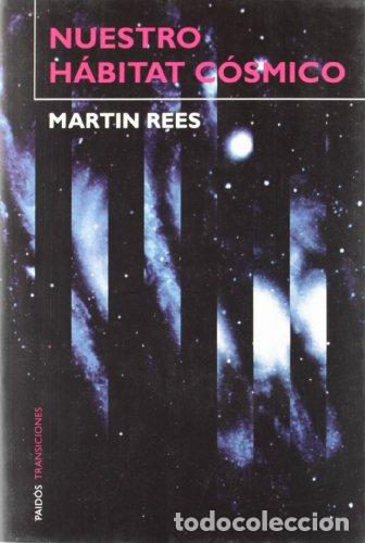 Libros: Nuestro h&aacute;bitat c&oacute;smico - Martin Rees - Foto 1