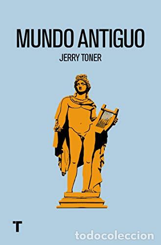 Libros: MUNDO ANTIGUO - TONER, JERRY - Foto 1