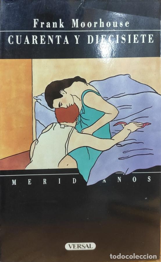 Libros: Cuarenta y diecisiete - Moorhouse, Frank - Foto 1