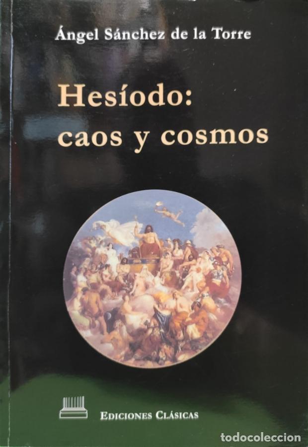 Libros: HES&Iacute;ODO: CAOS Y COSMOS - &Aacute;ngel S&aacute;nchez de la Torre - Foto 2