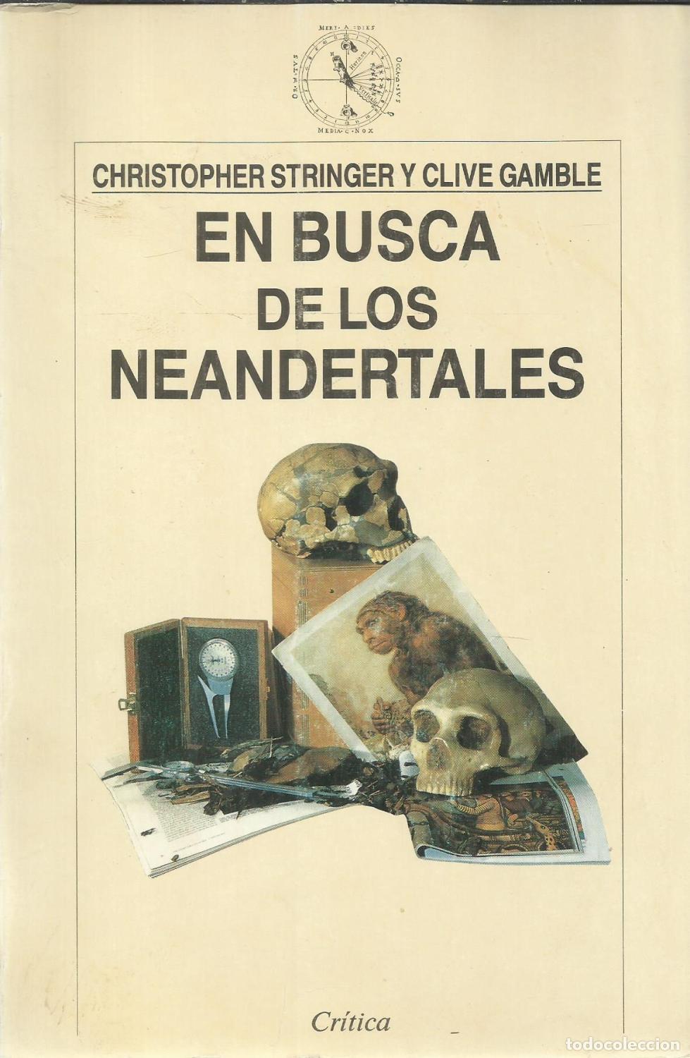 Libros: En Busca De Los Neandertales - Stringer, Christopher y Clive Gamble - Foto 1