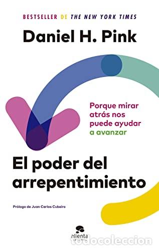 Libros: EL PODER DEL ARREPENTIMIENTO. Porque mirar atr&aacute;s nos puede ayudar a avanzar - Daniel H. Pink - Foto 1