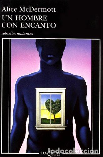 Libros: UN HOMBRE CON ENCANTO - ALICE MCDERMOTT - Foto 1