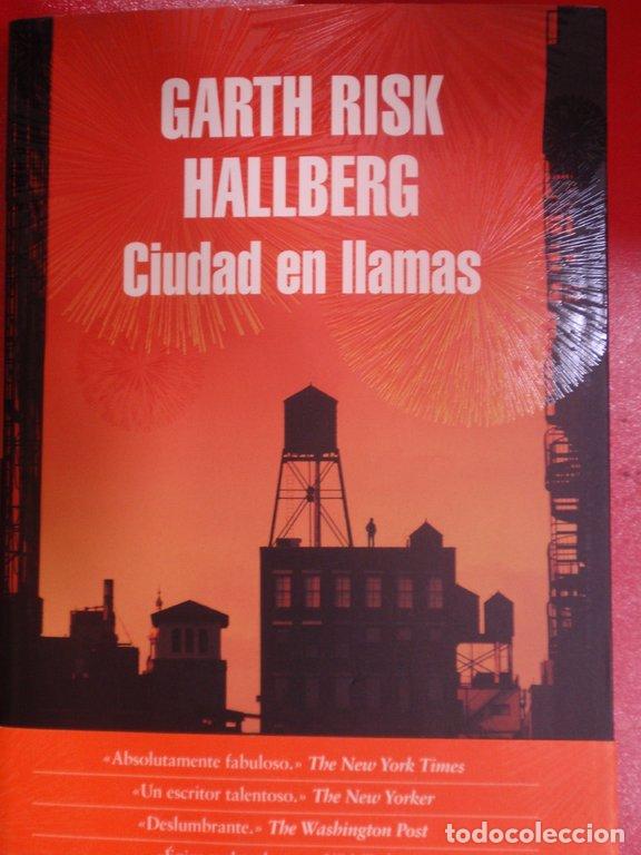 Libros: CIUDAD EN LLAMAS - Hallberg, Garth Risk - Foto 1