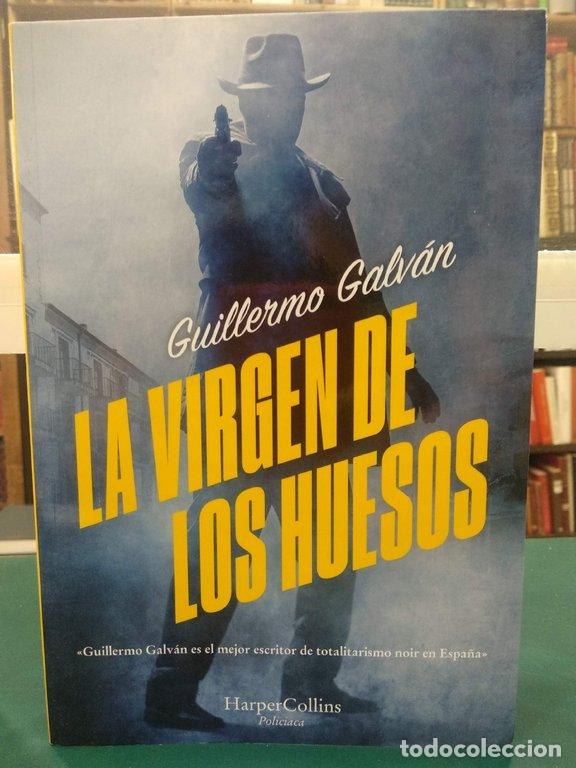 Libros: LA VIRGEN DE LOS HUESOS - Galv&aacute;n, Guillermo - Foto 1