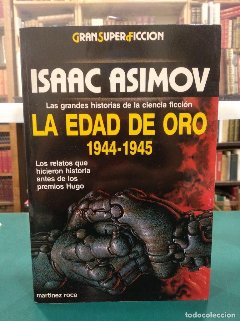Libros: LA EDAD DE ORO 1944-1945 - Asimov, Isaac - Foto 1