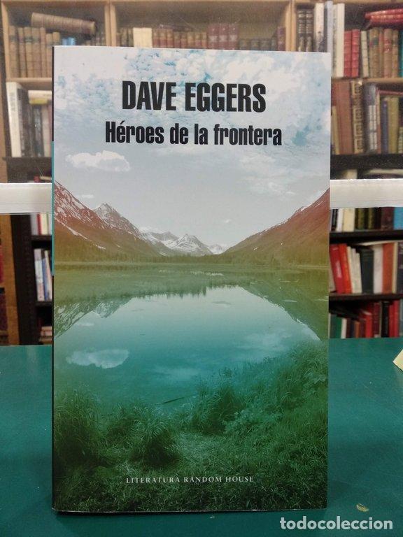 Libros: H&Eacute;ROES DE LA FRONTERA - David Eggers - Foto 1
