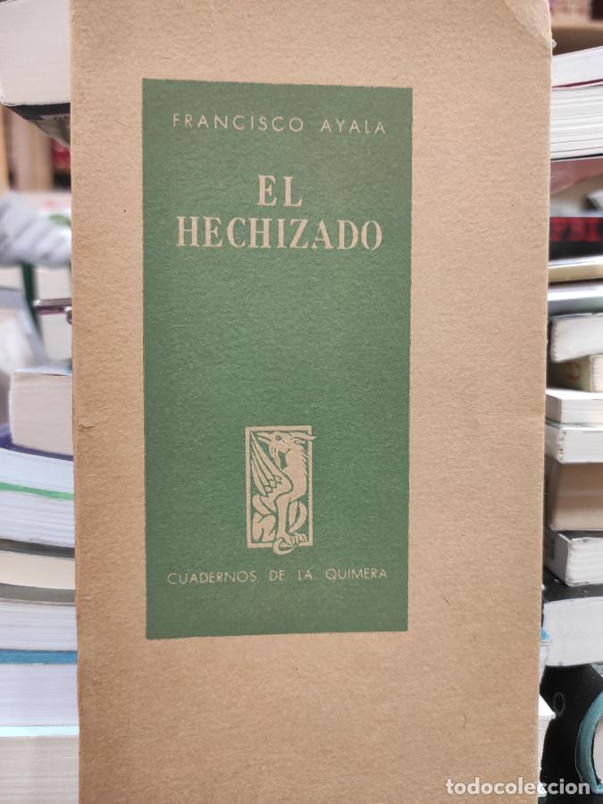 Libros: EL HECHIZADO - AYALA, FRANCISCO - Foto 1