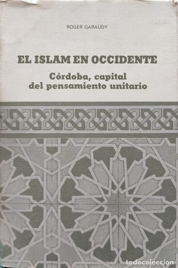 Libros: EL ISLAM EN OCCIDENTE - GARAUDY, ROGER - Foto 1