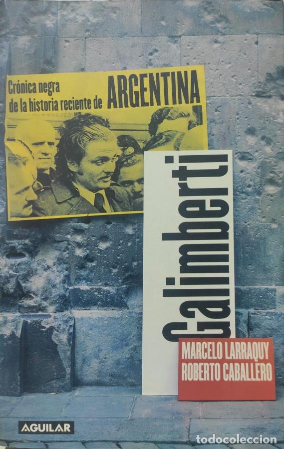 Libros: GALIMBERTI - LARRIQUY, MARCELO Y CABALLERO, ROBERTO - Foto 1