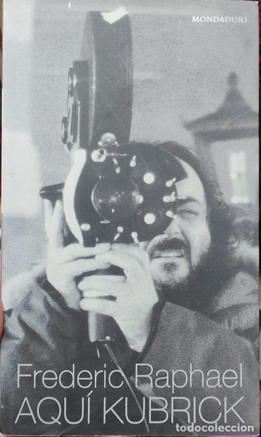 Libros: AQU&Iacute; KUBRICK - RAPHAEL, FREDERIC - Foto 1