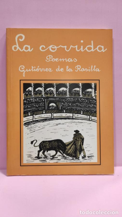 Libros: LA CORRIDA. POEMAS - DE LA RASILLA, GUTI&Eacute;RREZ - Foto 1