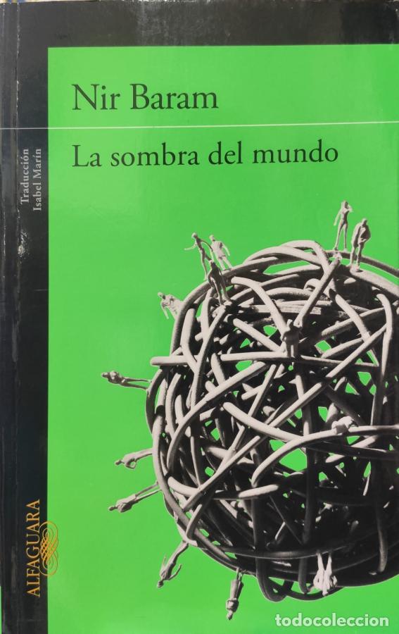 Libros: LA SOMBRA DEL MUNDO - BARAM, NIR - Foto 1