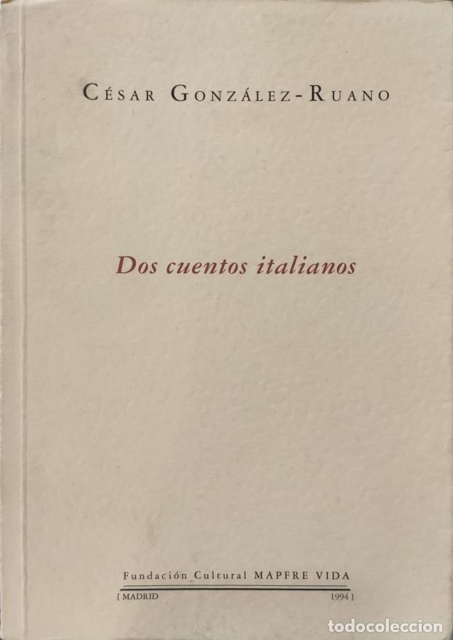 Libros: DOS CUENTOS ITALIANOS. - GONZ&Aacute;LEZ RUANO, C&Eacute;SAR. - Foto 1