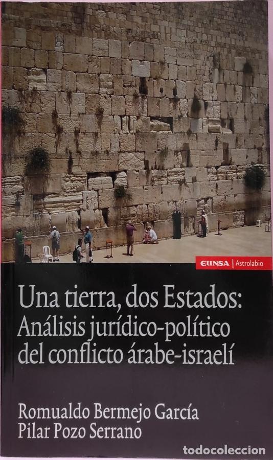 Libri di seconda mano: UNA TIERRA, DOS ESTADOS: AN&Aacute;LISIS JUR&Iacute;DICO-POL&Iacute;TICO DEL CONFLICTO &Aacute;RABE-ISRAEL&Iacute;. - BERMEJO GARC&Iacute;A, R