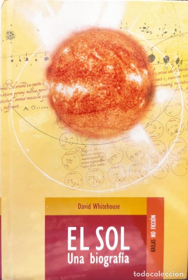 Libros: EL SOL. UNA BIOGRAF&Iacute;A. - WHITEHOUSE, DAVID. - Foto 1
