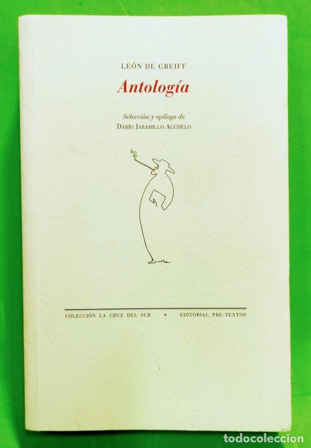 Libros: ANTOLOG&Iacute;A. - GREIFF, LE&Oacute;N DE. - Foto 1