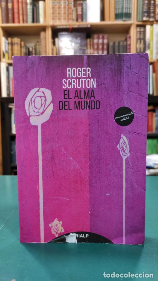 Libros: EL ALMA DEL MUNDO. - SCRUTON, ROGER. - Foto 1