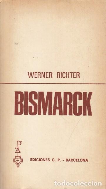 Libros: BISMARCK - RICHTER, WERNER - Foto 1