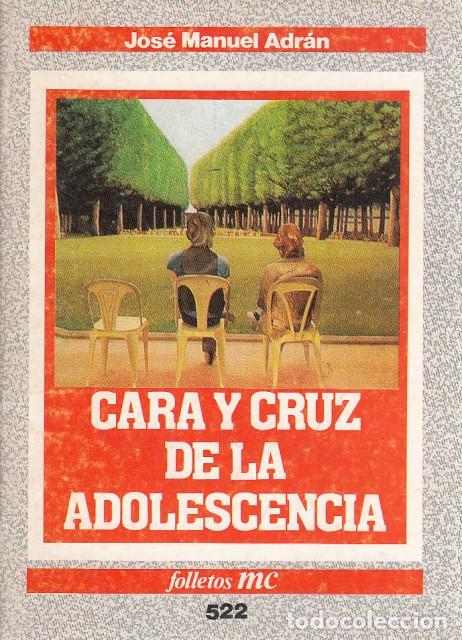 Libros: CARA Y CRUZ DE LA ADOLESCENCIA - ADR&Aacute;N, JOS&Eacute; MANUEL - Foto 1
