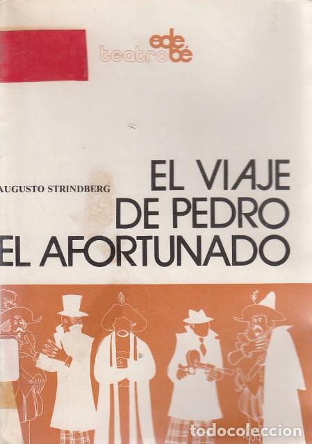 Libros: EL VIAJE DE PEDRO EL AFORTUNADO - STRINDBERG, AUGUSTO - Foto 1